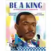 Be a King