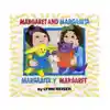 Margaret and Margarita