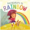 Raindrops to Rainbow