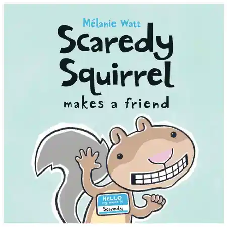 Scaredy Squirrel Makes a Friend, Hardcover